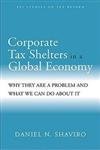 Corporate Tax Shelters In A Global Economy: Why They Are A Problem And What We Can Do About It (Aei Studies On Tax Reform),New