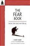 The Fear Book: Facing Fear Once And For All,New