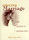 Conscious Marriage: From Chemistry To Communication,Used