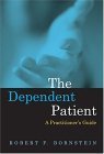 The Dependent Patient: A Practitioners Guide,Used