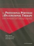 The Professional Portfolio in Occupational Therapy: Career Development and Continuing Competence,Used