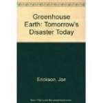 Greenhouse Earth: Tomorrow's Disaster Today,Used