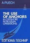 Use of Anchors in Offshore Petroleum Operations,Used