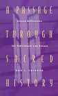 A Passage Through Sacred History: Lenten Reflections For Individuals And Groups,New