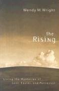 The Rising: Living The Mysteries Of Lent, Easter, And Pentecost,New