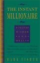 The Instant Millionaire: A Tale Of Wisdom And Wealth,New