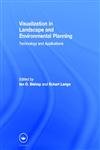 Visualization In Landscape And Environmental Planning: Technology And Applications
