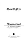 The Day Is Short: An Autobiography,Used