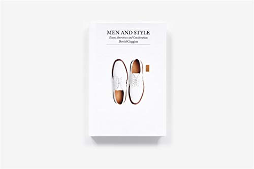 Men and Style: Essays, Interviews and Considerations,New