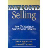 Beyond Selling: How to Maximize Your Personal Influence,Used