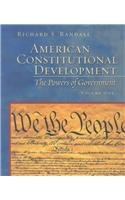 American Constitutional Development: The Powers Of Government, Volume I,New