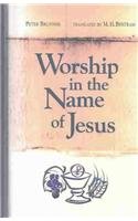 Worship in the Name of Jesus,New