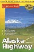 Adventure Guide to the Alaska Highway (Adventure Guide Series),Used