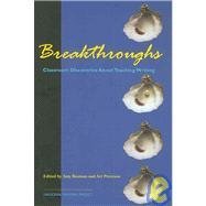 Breakthroughs: Classroom Discoveries About Teaching Writing,Used