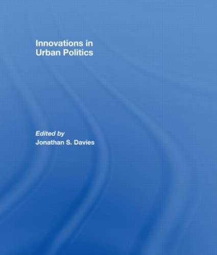 Innovations In Urban Politics (Journal Of European Public Policy),New