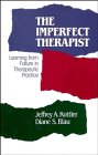 The Imperfect Therapist: Learning from Failure in Therapeutic Practice (JOSSEY BASS SOCIAL AND BEHAVIORAL SCIENCE SERIES),New