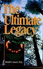 The Ultimate Legacy: How Owners of Family and Closely Held Businesses Can Achieve Their Real Purpose,Used