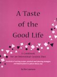 A Taste Of The Good Life: A Cookbook For An Interstitial Cystitis Diet-used