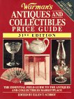 Warman's Antiques & Collectibles Price Guide: The Essential Field Guide to the Antiques and Collectibles Marketplace (WARMAN'S A,Used