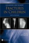 Rockwood And Wilkins' Fractures In Children: Rockwood, Green, And Wilkins' Fractures (Not Sold As A Volume Set),Used