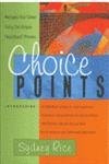 Choice Points: Navigate Your Career Using the Unique PaperRoom Process,Used
