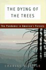 Dying of the Trees: The Pandemic in America's Forests,Used