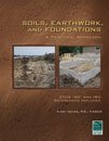 Soils, Earthwork, And Foundations: A Practical Approach,Used
