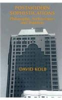Postmodern Sophistications: Philosophy, Architecture, and Tradition,Used
