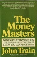 The Money Masters: Nine Great Investors: Their Winning Strategies and How You Can Apply Them,Used