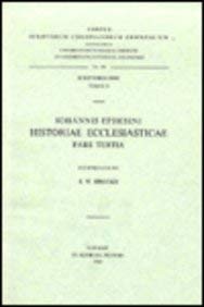 Iohannis Ephesini Historiae Ecclesiasticae Pars Tertia. Syr. 55. = Syr. Iii, 3 (Corpus Scriptorum Christianorum Orientalium) (La