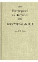 Kierkegaard as Humanist: Discovering My Self (Volume 19) (McGillQueen's Studies in the History of Ideas),Used