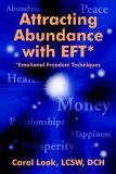 Attracting Abundance with EFT*: *Emotional Freedom Techniques,Used