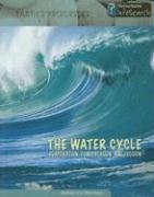 The Water Cycle: Evaporation, Condensation and Erosion (Earth's Processes),New