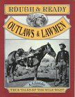 Rough and Ready Outlaws and Lawmen (Rough and Ready Series),Used