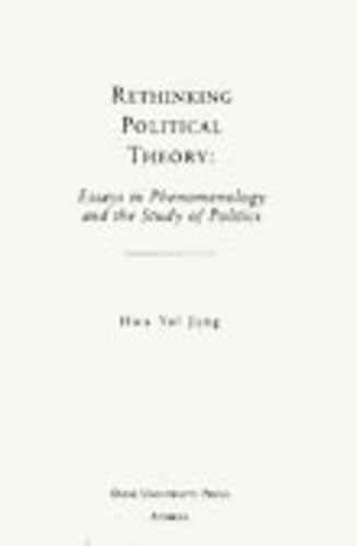 Rethinking Political Theory: Essays In Phenomenology And The Study Of Politics (Volume 18) (Series In Continental Thought),Used