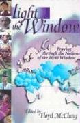 Light the Window: Praying Through the Nations of the 10/40 Window,New