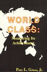 World Class: Measuring Its Achievement,Used
