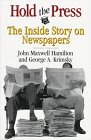 Hold The Press: The Inside Story On Newspapers,Used