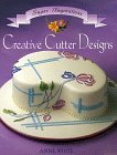 Creative Cutter Designs (Sugar Inspiration Ser),Used
