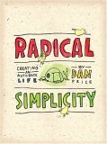 Radical Simplicity by Running Press - Essential Guide to Minimalist Living and Design