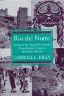 Rio Del Norte: People of the Upper Rio Grande from Earliest Times to the Pueblo Revolt,Used