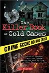 The Killer Book of Cold Cases: Incredible Stories, Facts, and Trivia from the Most Baffling True Crime Cases of All Time,Used