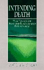 Intending Death: The Ethics Of Assisted Suicide And Euthanasia,Used