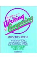 From Writing to Composing Student's book: An Introductory Composition Course for Students of English,Used