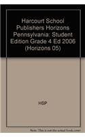 Harcourt School Publishers Horizons Pennsylvania: Student Edition Grade 4 Ed 2006,Used