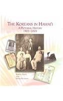 The Koreans in Hawai'I: A Pictorial History, 19032003 (A Latitude 20 Book),Used