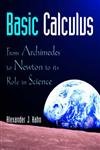 Basic Calculus: From Archimedes to Newton to its Role in Science (Textbooks in Mathematical Sciences),Used
