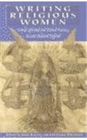 Writing Religious Women: Female Spiritual and Textual Practice in Late Medieval England,Used