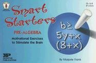 Smart Starters: PreAlgebra: Motivational Exercises to Stimulate the Brain,Used