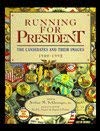 Running for President: The Candidates and Their Images 19001992,Used